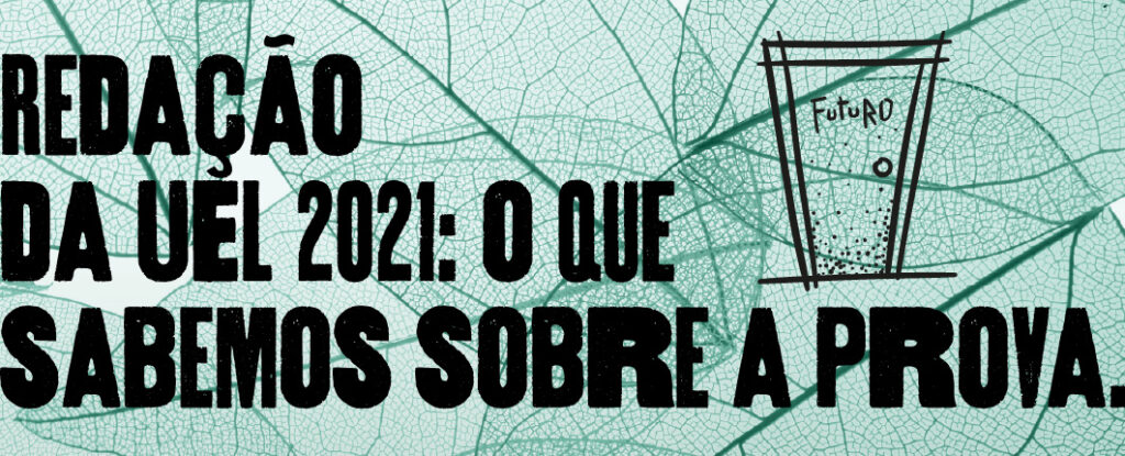 Imagem de capa do post "Redação da UEL 2021: o que sabemos sobre a prova"