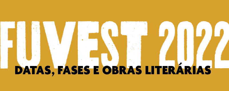 Capa do post "Vestibular FUVEST 2022: datas, fases e obras literárias".